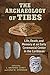 The Archaeology of Tibes: L...