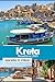 Kreta Reiseführer 2025: Ent...