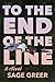To the End of the Line