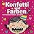Konfetti und Farben: Mein F...
