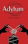 Adytum by Mary Cools