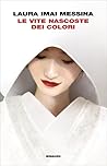 Le vite nascoste dei colori Book cover for Le vite nascoste dei colori