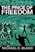 The Price of Freedom by Michael C. Bland