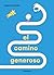 El camino generoso