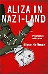 Aliza in Nazi-Land: A Heartbreaking Tale of Revenge, Power, and the Afterlife (Project 613)
