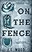 On the Fence (Three Rivers ...