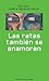 Las ratas también se enamoran (Spanish Edition)