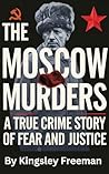 The Moscow Murder...
