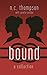 Bound: A Collection