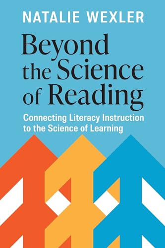 Beyond the Science of Reading: Connecting Literacy Instruction to the Science of Learning (Paperback)