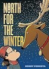 North for the Winter by Bobby Podesta North for the Winter by Bobby Podesta
