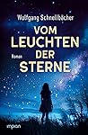 Vom Leuchten der Sterne by Wolfgang Schnellbächer