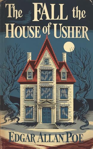 The Fall of the House of Usher