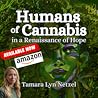 Humans of Cannabis in a Renaissance of Hope