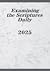 Examining the Scriptures Daily 2025
