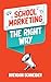 School Marketing The Right Way