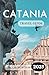 Catania Travel Guide 2025