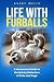 Life With Furballs: A Humor...