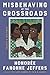 Misbehaving at the Crossroads: Essays & Writings – A Personal and Historical Exploration of Black Women's Journeys Through Intersectionality