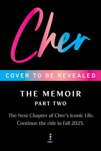 Cher: Part Two (The Cher Memoir #2)