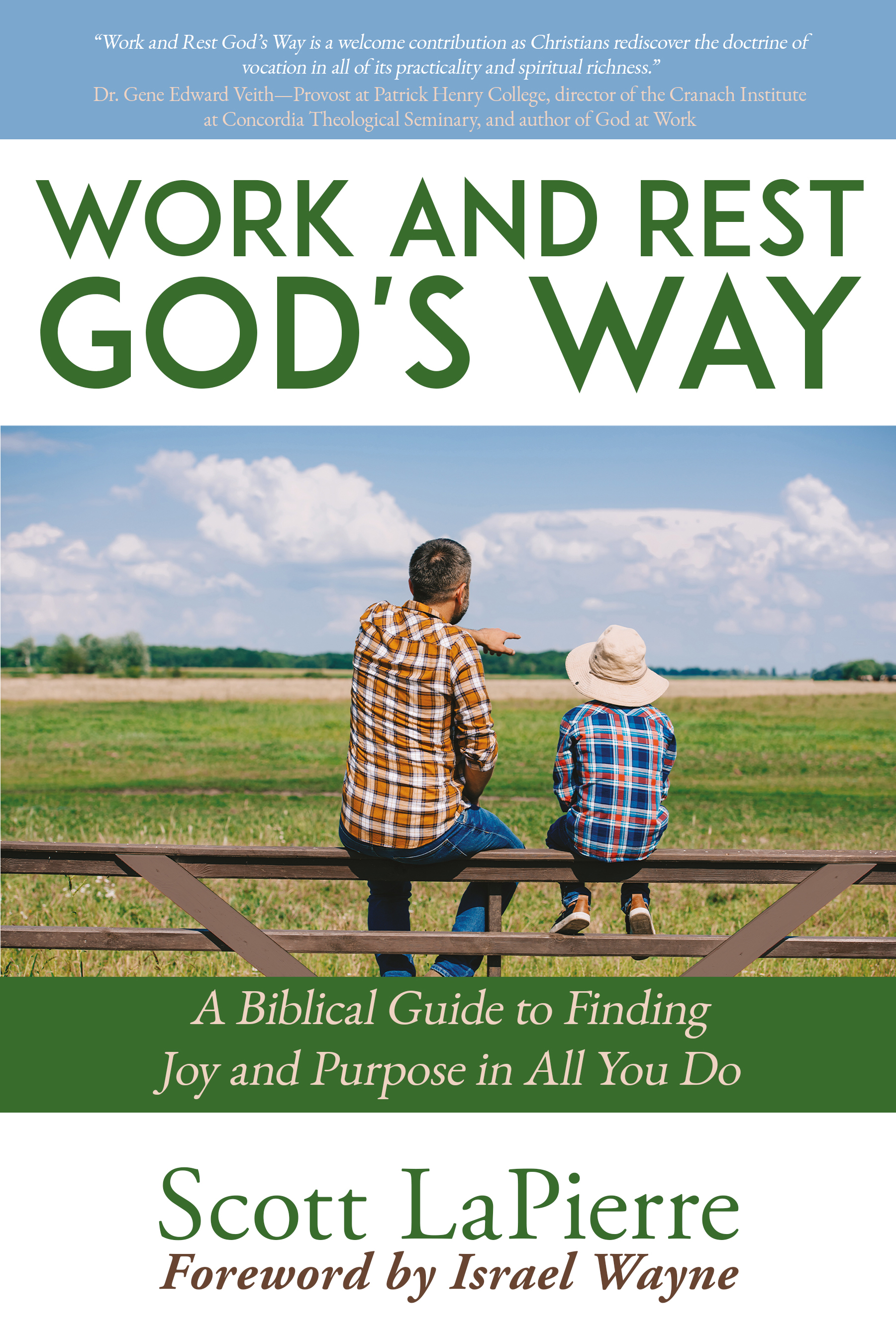 Work and Rest God's Way: A Biblical Guide to Finding Joy and Purpose in All You Do (Kindle Edition)