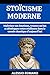 STOÏCISME MODERNE: Maîtrise...