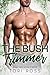 The Bush Trimmer (The Fix-I...