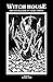 Witch House: Amateur Magazi...
