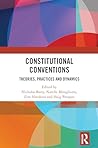 Constitutional Conventions: Theories, Practices and Dynamics