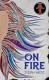 On Fire by Steph West