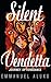 Silent Vendatta: Journey of...
