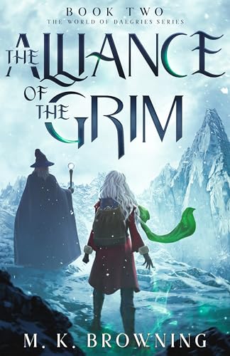 The Alliance of the Grim: Book Two The World of Daegries (The World of Daegries Series 2)