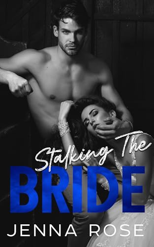 Stalking the Bride (Twisted Hearts)