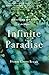 Infinite Paradise by Dianne Ebertt Beeaff Infinite Paradise by Dianne Ebertt Beeaff