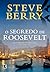 O segredo de Roosevelt (Cotton Malone Livro 10) (Portuguese Edition)