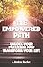 The Empowered Path by J. Andrew Burkey