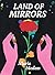 Land of Mirrors by María Medem
