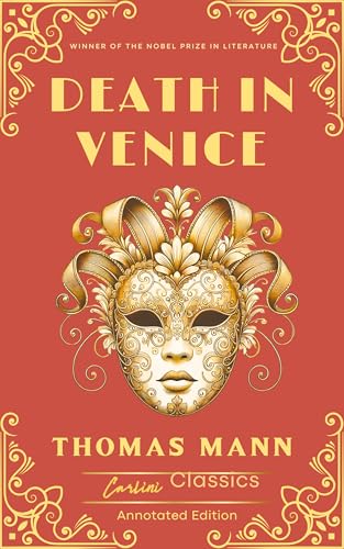Death in Venice: Annotated Edition