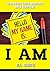 Hello My Name is I AM: Teen...