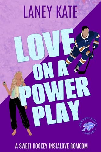 Love on a Power Play: A Sweet Hockey Instalove RomCom Short Read (Blue Ridge Buffaloes Hockey Romantic Comedy Book 6)
