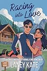 Racing Into Love:...
