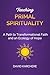 Teaching Primal Spirituality by David Karchere