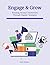 Engage & Grow: Building Str...