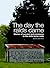 The Day the Raids Came: Stories of Survival and Resistance to the State Terror Raids