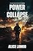 Power Collapse: A Post-Apocalyptic EMP Survival and Action Thriller (The EMP Deadly Games)