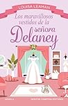 Los maravillosos vestidos de la señora Delaney. Bienvenida a ... by Louise Leaman