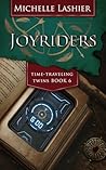 Joyriders: Time-Traveling Twins Book 6