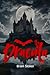 Dracula (deutsche Übersetzung): Vampirthriller und zeitloser Horrorklassiker (German Edition)