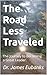 The Road Less Traveled: The...