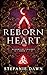 Reborn Heart by Stefanie Dawn Reborn Heart by Stefanie Dawn